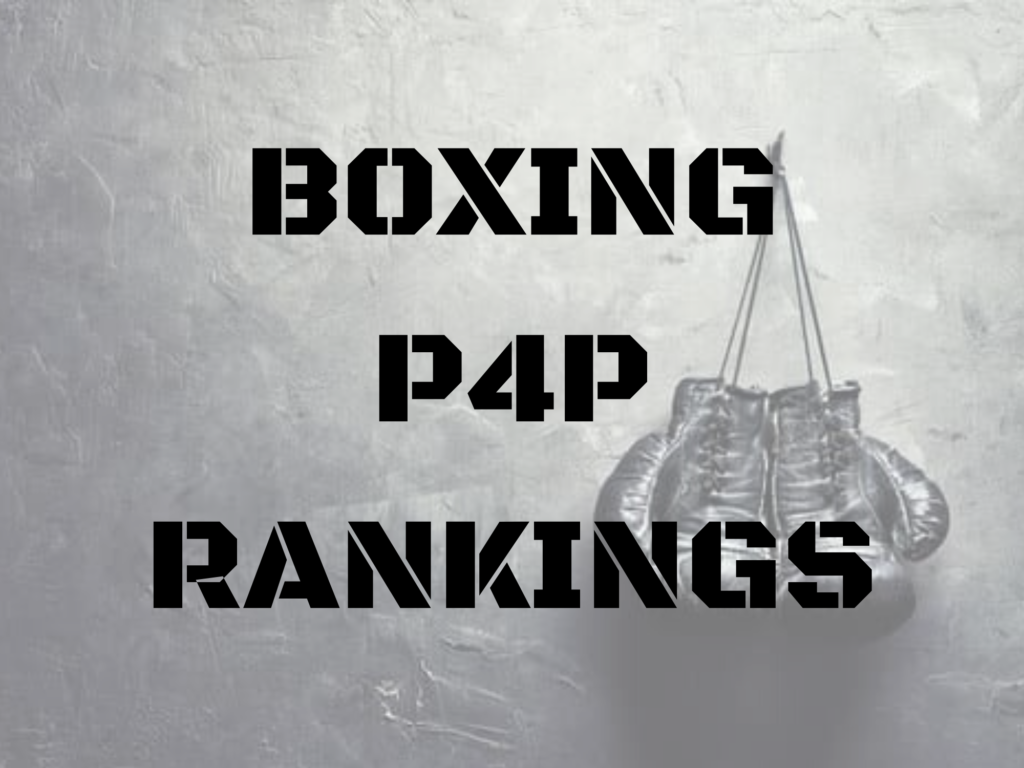 P4P Boxing Rankings The Bad Promoter